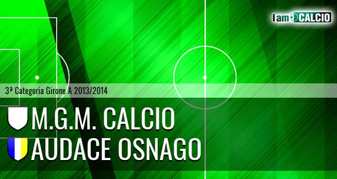 M.G.M. Calcio - Audace Osnago