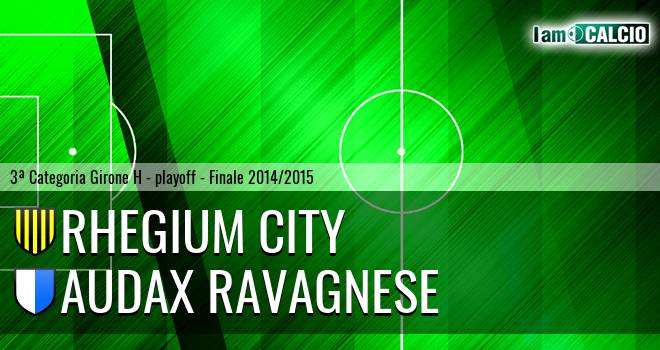 Rhegium City - Audax Ravagnese