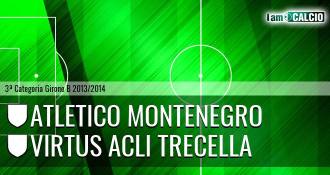 Atletico Montenegro - Virtus Acli Trecella