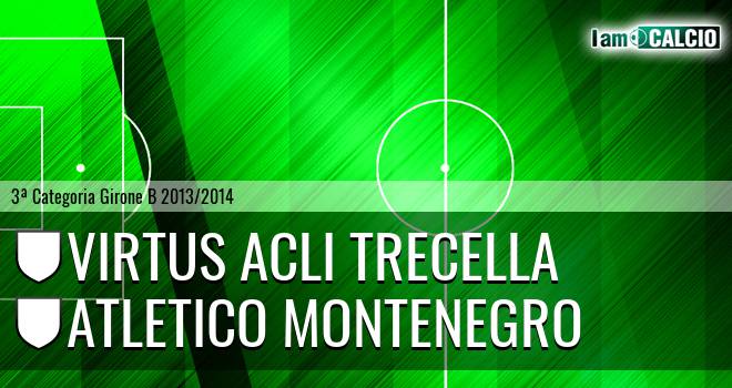 Virtus Acli Trecella - Atletico Montenegro