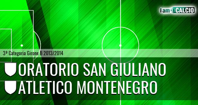 Oratorio San Giuliano - Atletico Montenegro