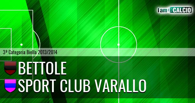 Bettole-Grignasco - Sport Club Varallo