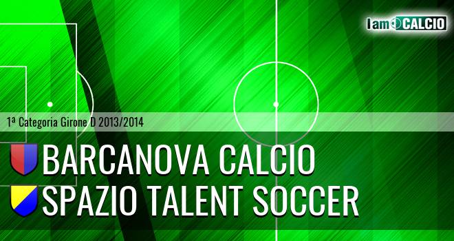 Barcanova Calcio - Spazio Talent Soccer