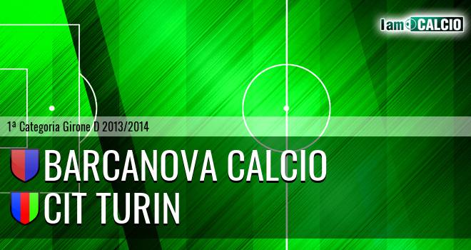 Barcanova Calcio - Cit Turin