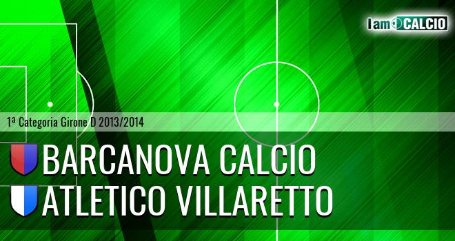 Barcanova Calcio - Atletico Villaretto