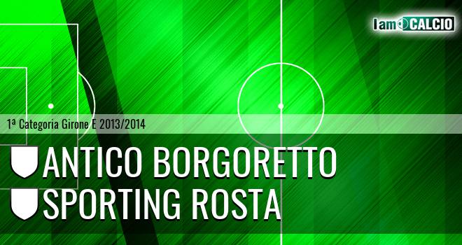 Antico Borgoretto - Sporting Rosta