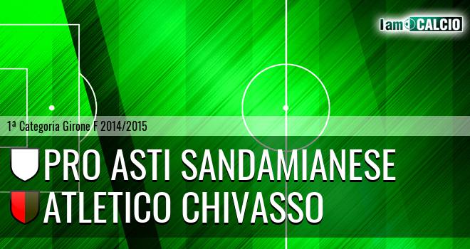 Pro Asti Sandamianese - Atletico Chivasso