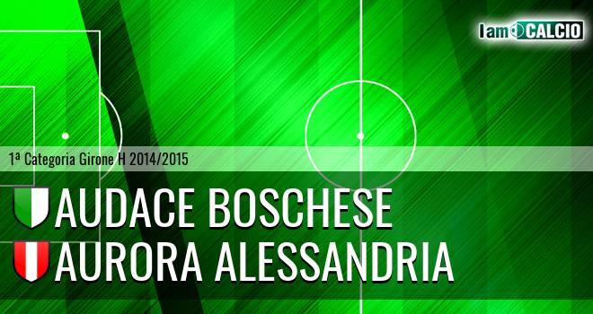 Audace Boschese - Aurora Alessandria