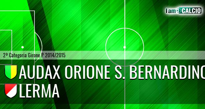 Audax Orione S. Bernardino - Lerma