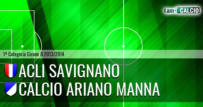 Acli Savignano - Calcio Ariano Manna