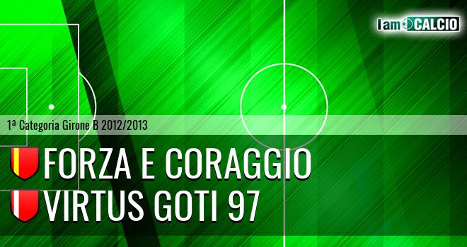 Forza e Coraggio - Virtus Goti 97