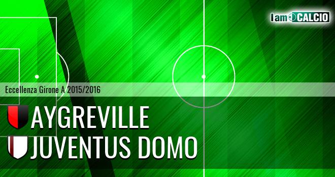 Aygreville - Juventus Domo