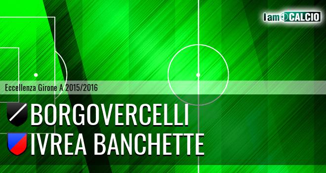 Borgovercelli - Ivrea Banchette