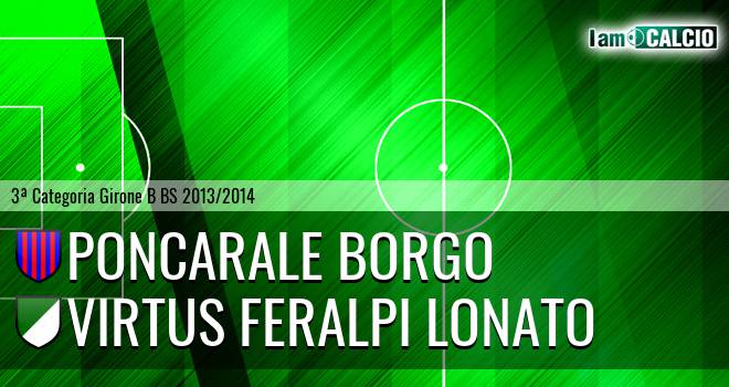 Poncarale Borgo - Virtus Feralpi Lonato