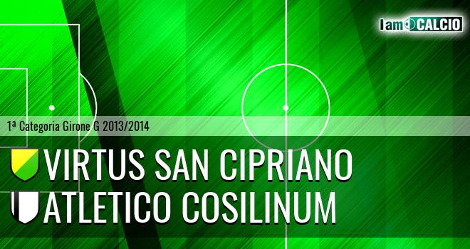 Virtus San Cipriano - Atletico Cosilinum