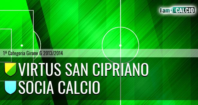 Virtus San Cipriano - Socia Calcio