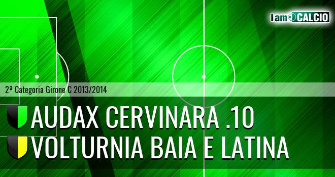 Audax Cervinara .10 - Volturnia Baia e Latina