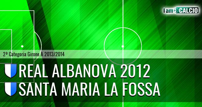 Real Albanova 2012 - Santa Maria la Fossa