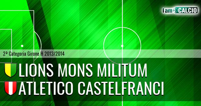 Lions Mons Militum - Atletico Castelfranci