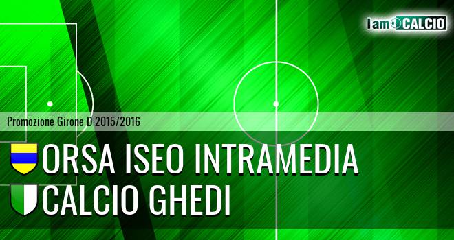 Orsa Iseo Intramedia - Calcio Ghedi