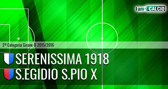 Serenissima 1918 - S.Egidio S.Pio X