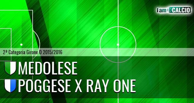 Medolese - Poggese X Ray One