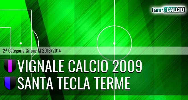 Vignale Calcio 2009 - Santa Tecla Calcio 2019