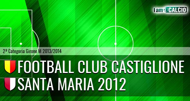 Football Club Castiglione - Santa Maria 2012