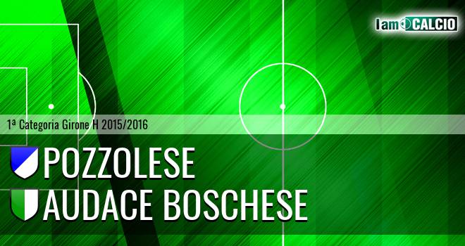 Pozzolese - Audace Boschese