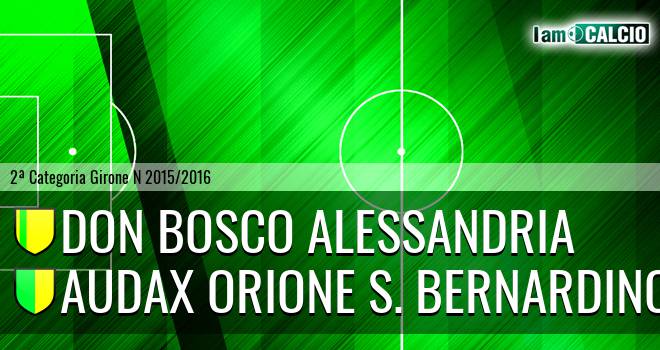 Don Bosco Alessandria - Audax Orione S. Bernardino