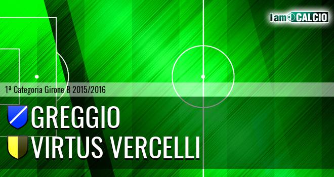 Greggio - Virtus Vercelli