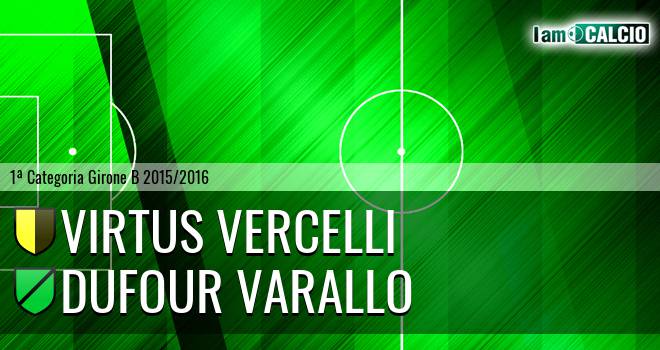 Virtus Vercelli - Dufour Varallo