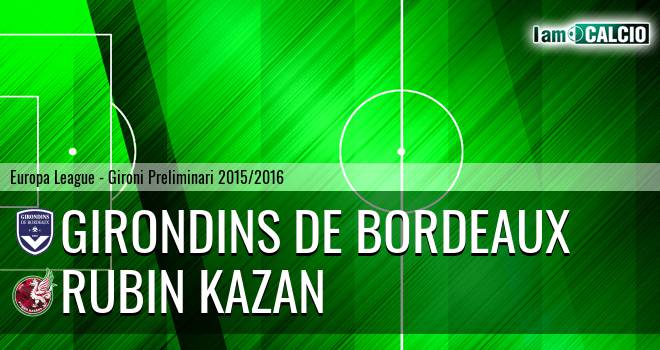 Girondins Bordeaux - Rubin Kazan