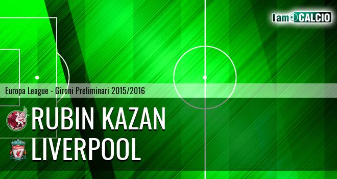 Rubin Kazan - Liverpool