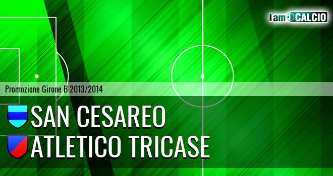 San Cesareo - Atletico Tricase