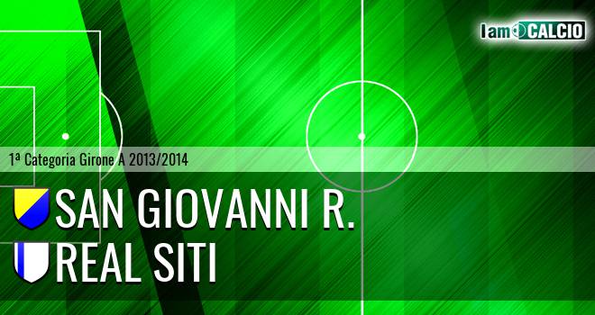 San Giovanni R. - Real Siti