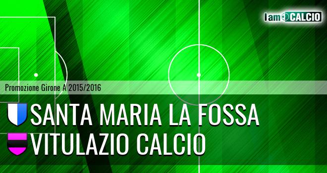 Santa Maria la Fossa - Vitulazio Calcio