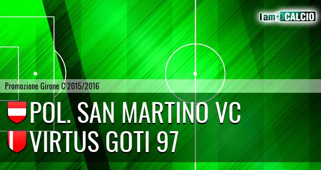 Pol. San Martino VC - Virtus Goti 97