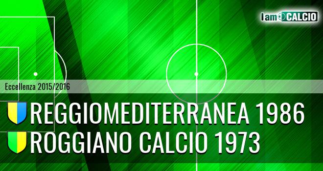 Reggiomediterranea 1986 - Roggiano Calcio 1973