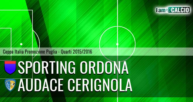 Sporting Ordona - Audace Cerignola