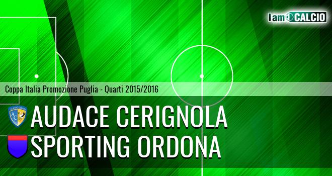 Audace Cerignola - Sporting Ordona