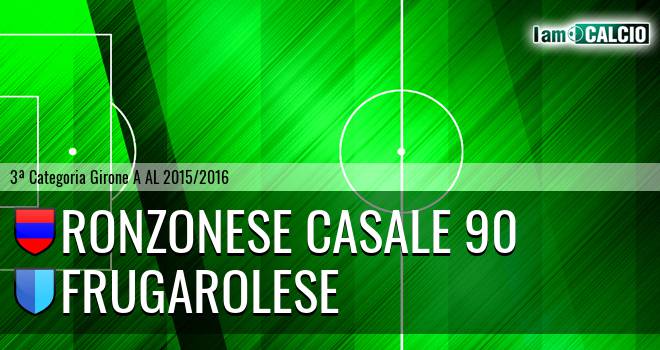 Ronzonese Casale 90 - Frugarolese