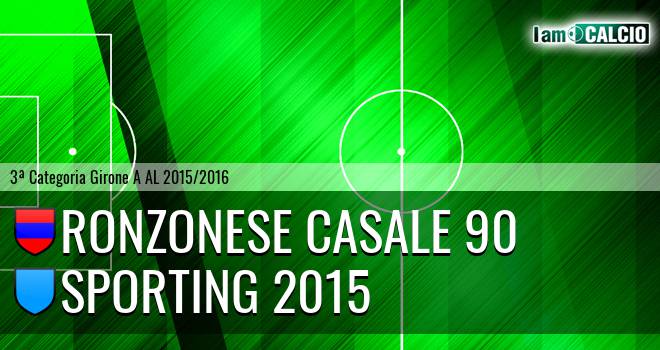 Ronzonese Casale 90 - Sporting 2015