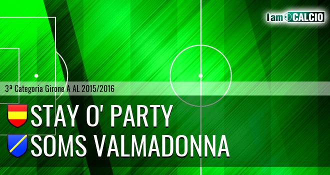 Stay O' Party - Soms Valmadonna