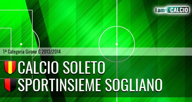 Calcio Soleto - Sportinsieme Sogliano