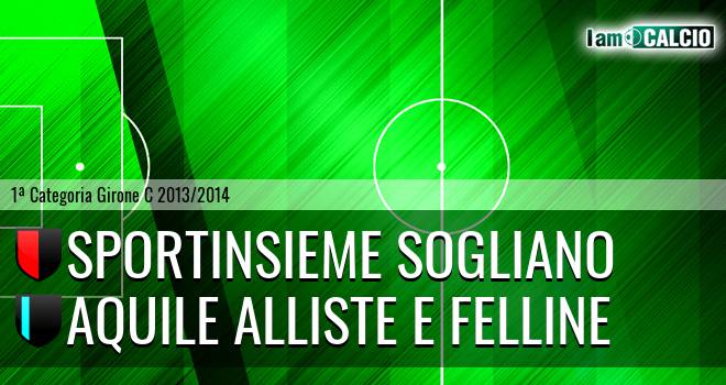 Sportinsieme Sogliano - Aquile Alliste E Felline