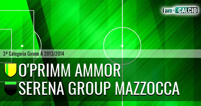 O'Primm Ammor - Serena Group Mazzocca