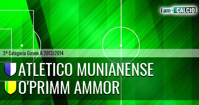 Atletico Munianense - O'Primm Ammor