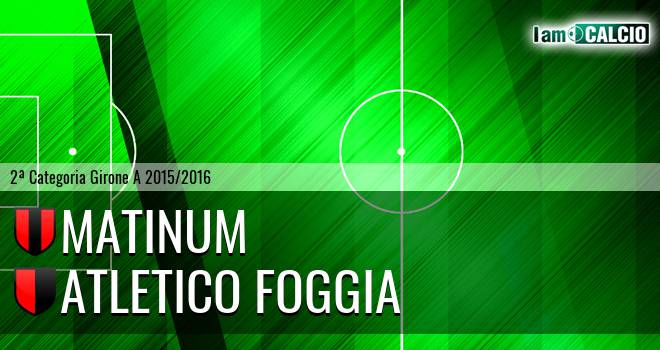 Matinum - Atletico Foggia