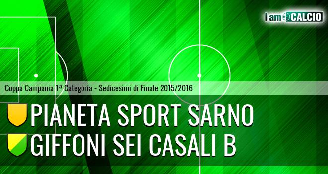 Pianeta Sport Sarno - Giffoni Sei Casali B